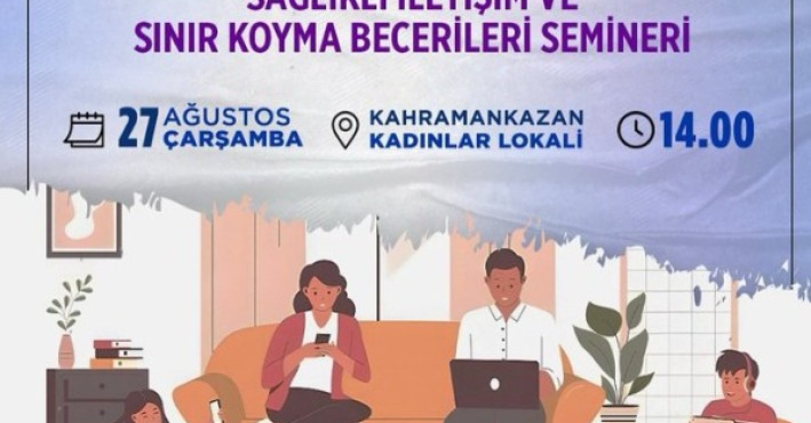 HABER ANKARA- KAHRAMANKAZAN BELEDİYESİ'NDEN AİLE İÇERİSİNDE SAĞLIKLI İLETİŞİM SEMİNERİ