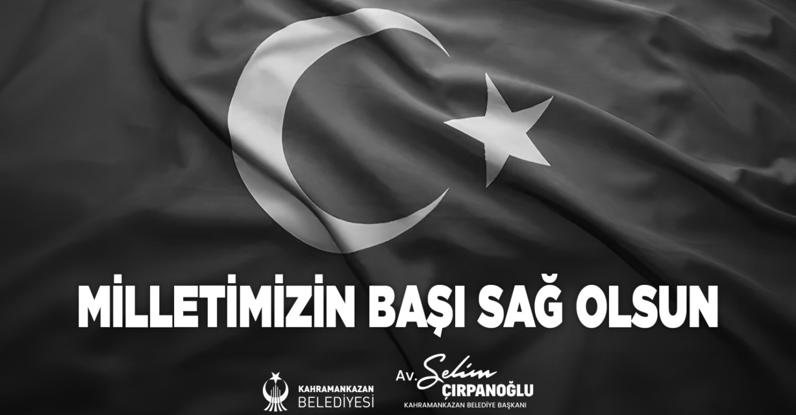 MİLLETİMİZİN BAŞI SAĞ OLSUN