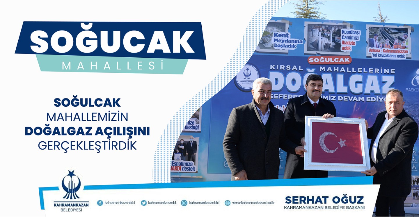 KIRSAL MAHALLELERDE (KÖYLERDE) DOĞALGAZ SEFERBERLİĞİ: SOĞUCAK