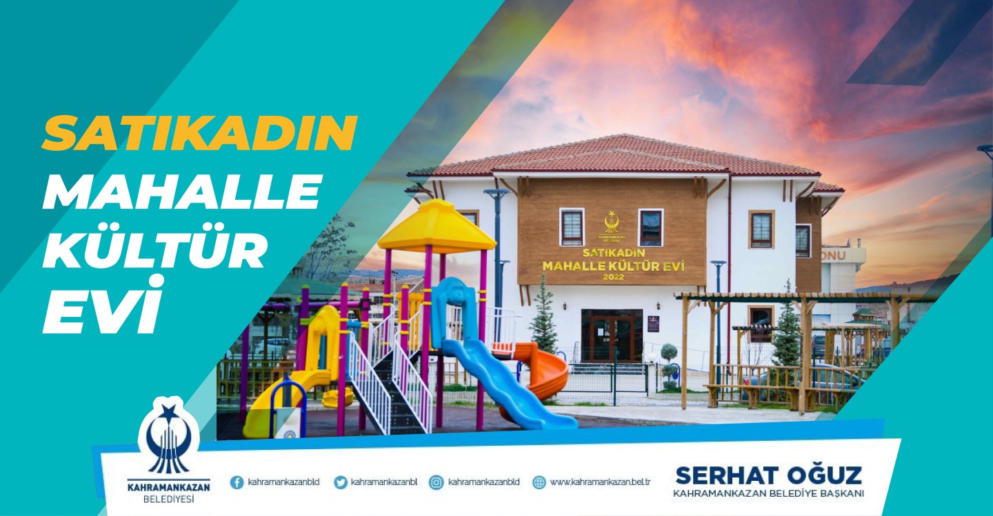 SATIKADIN MAHALLE KÜLTÜR EVİ